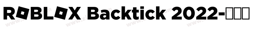 ROBLOX Backtick 2022字体转换